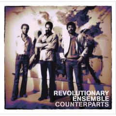 Revolutionary Ensemble - Counterparts Revolutionary Ensemble - Counterparts