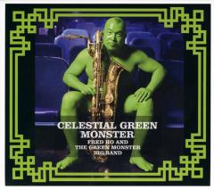 Fred Ho and The Green Monster Big Band - Celestial Green Monster Fred Ho and The Green Monster Big Band - Celestial Green Monster