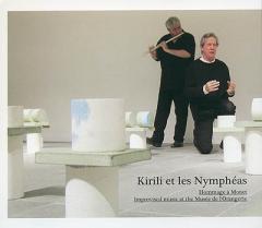 JÉRÔME BOURDELLON, THOMAS BUCKNER,
DALILA KHATIR, ROSCOE MITCHELL / Kirili et les Nymphéas JÉRÔME BOURDELLON, THOMAS BUCKNER,
DALILA KHATIR, ROSCOE MITCHELL / Kirili et les Nymphéas