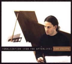 Dan Joseph / Tonalization (for the afterlife) Dan Joseph / Tonalization (for the afterlife)